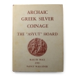 Numismatic Books - Archaic Greek Silver Coinage: The Asyut Hoard Numismatic Books - Archaic Greek Silver Coinage: The Asyut Hoard