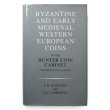 Numismatic Books - Byzantine and Early Medieval Western European Coins in the Hunter Coin Cabinet, University of Glasgow Numismatic Books - Byzantine and Early Medieval Western European Coins in the Hunter Coin Cabinet, University of Glasgow