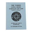 The Voided Long-Cross Coinage, 1247-1279 - Henry III & Edward I - An Illustrated Guide to Identification The Voided Long-Cross Coinage, 1247-1279 - Henry III & Edward I - An Illustrated Guide to Identification