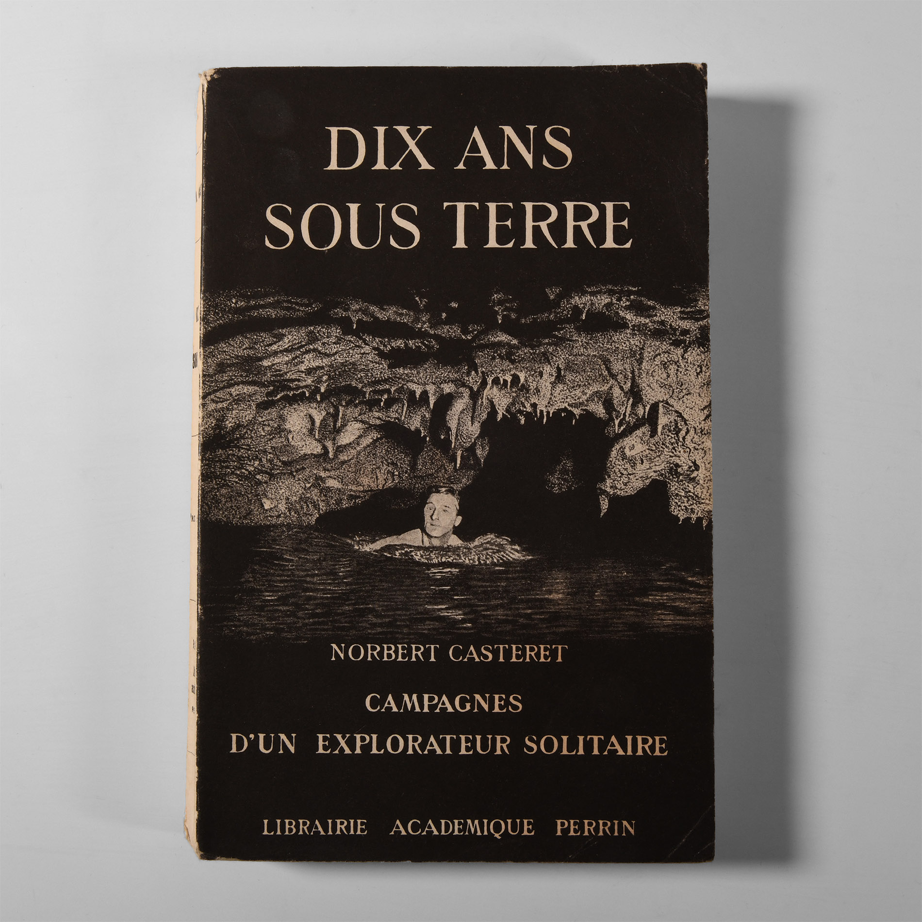 Natural History Books - Casteret - Dix Ans Sous Terre