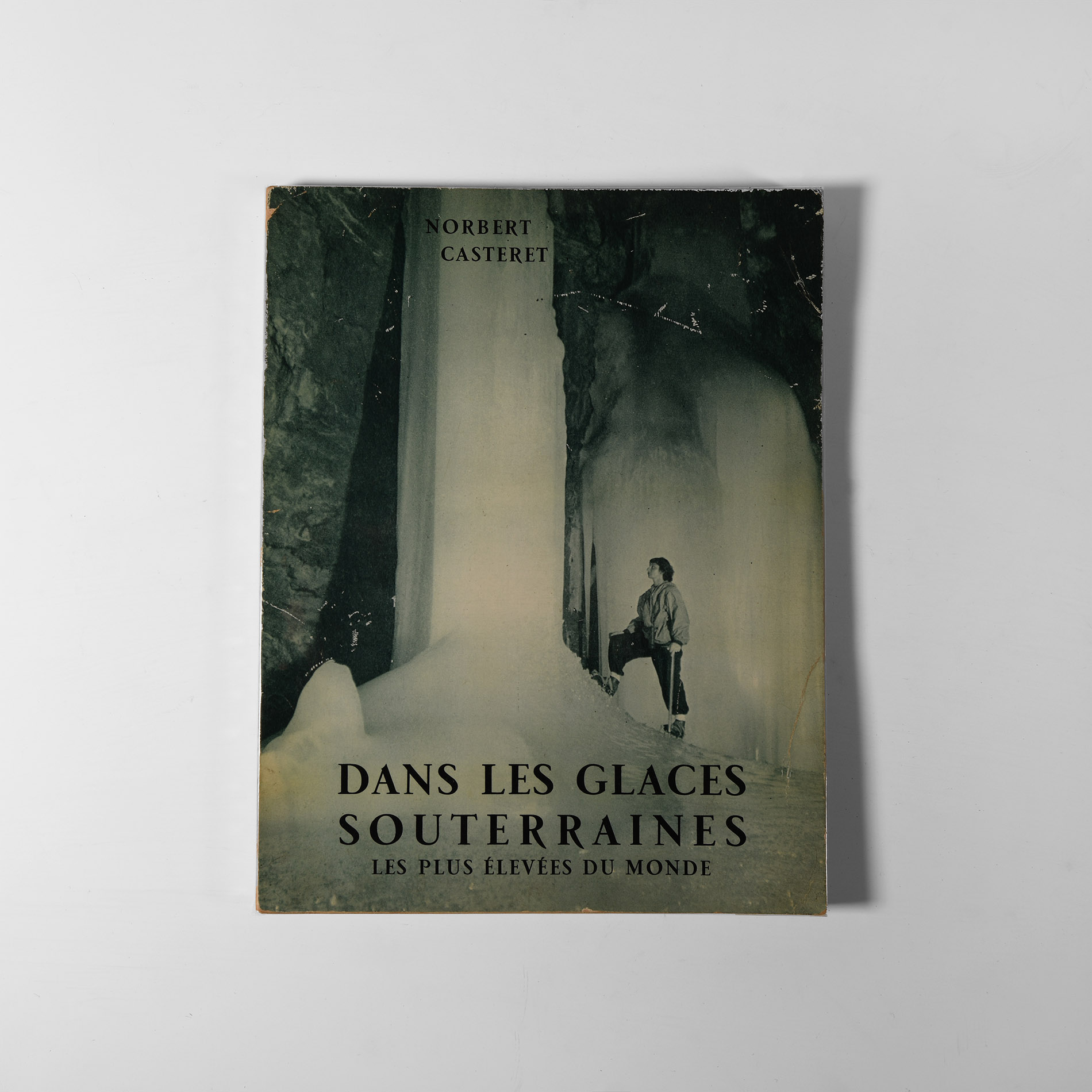 Natural History Books - Casteret - Dans les Glaces Souterraines les Plus Elevees du Monde