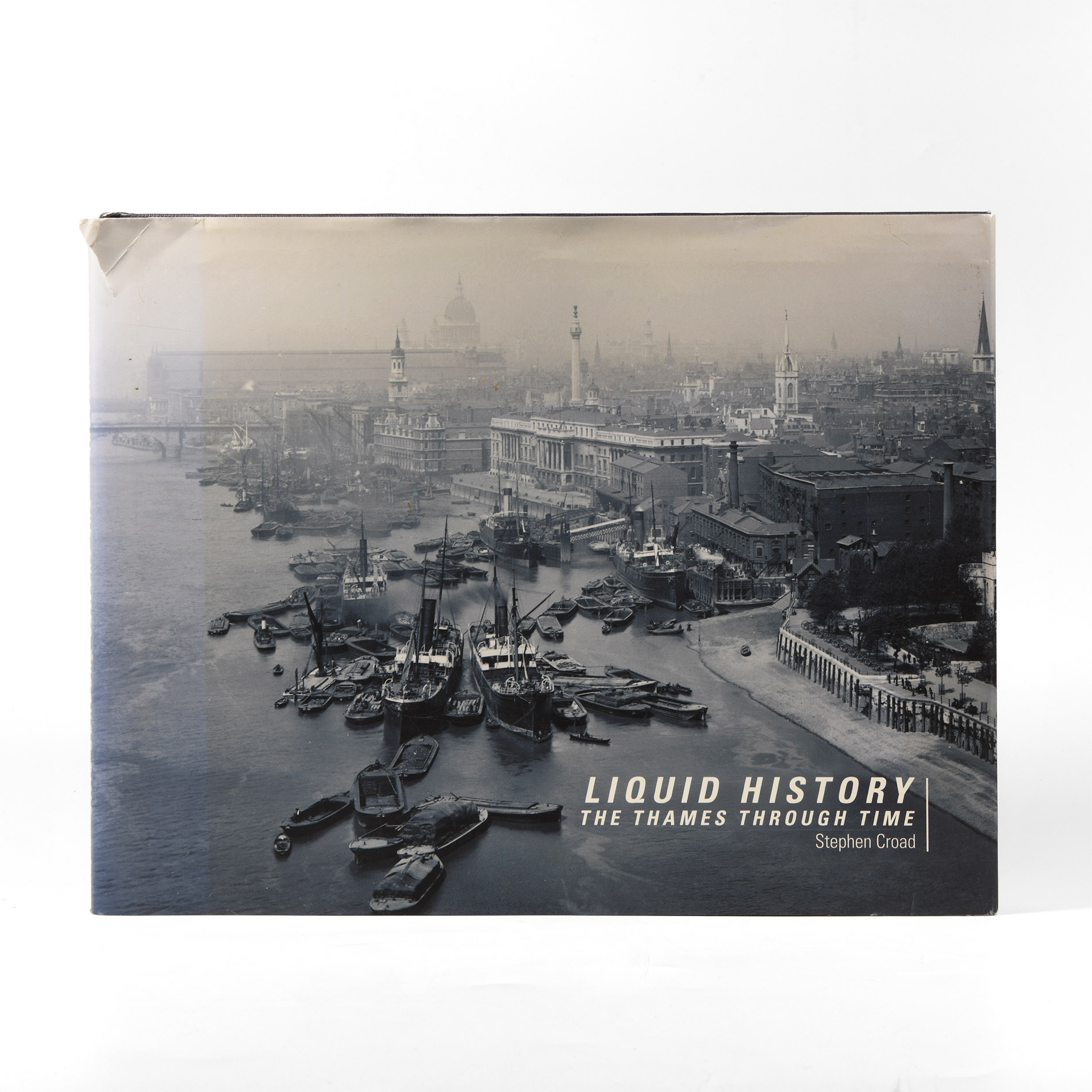 Archaeological Books - Croad - Liquid History The Thames Through Time