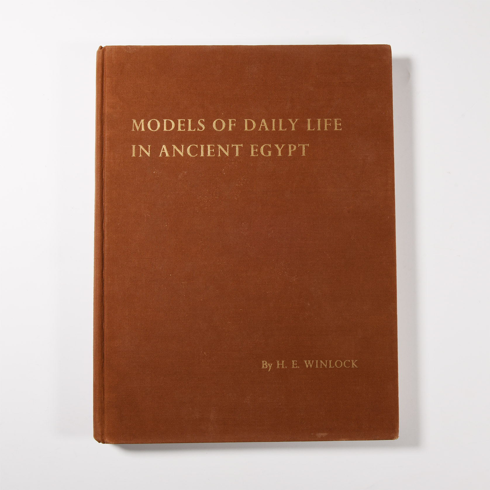 Archaeological Books - Winlock - Models of Daily Life in Ancient Egypt