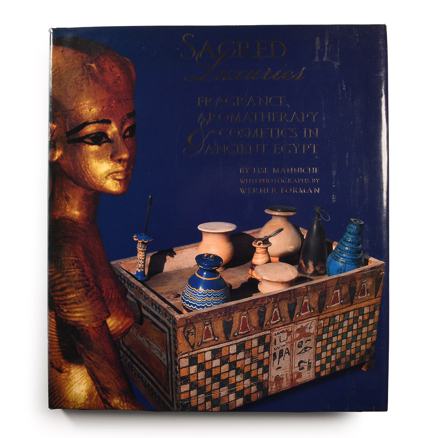 Archaeological Books - Sacred Luxuries - Fragrance, Aromatherapy and Cosmetics in Ancient Egypt