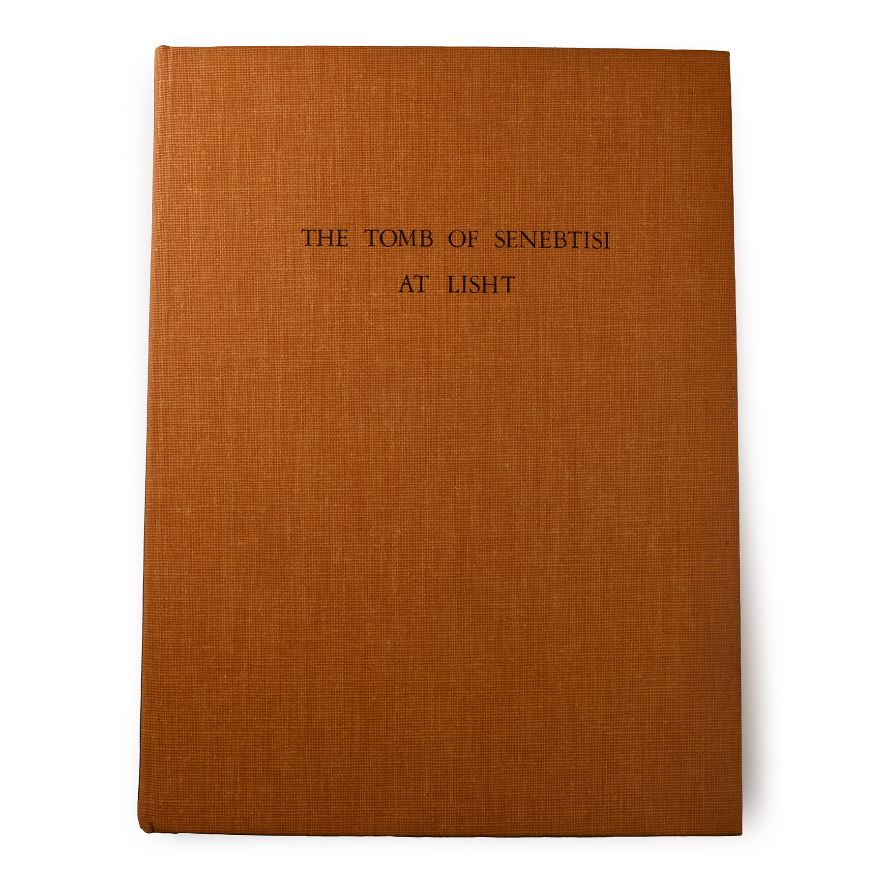Archaeological Books - The Tomb of Senebtisi at Lisht
