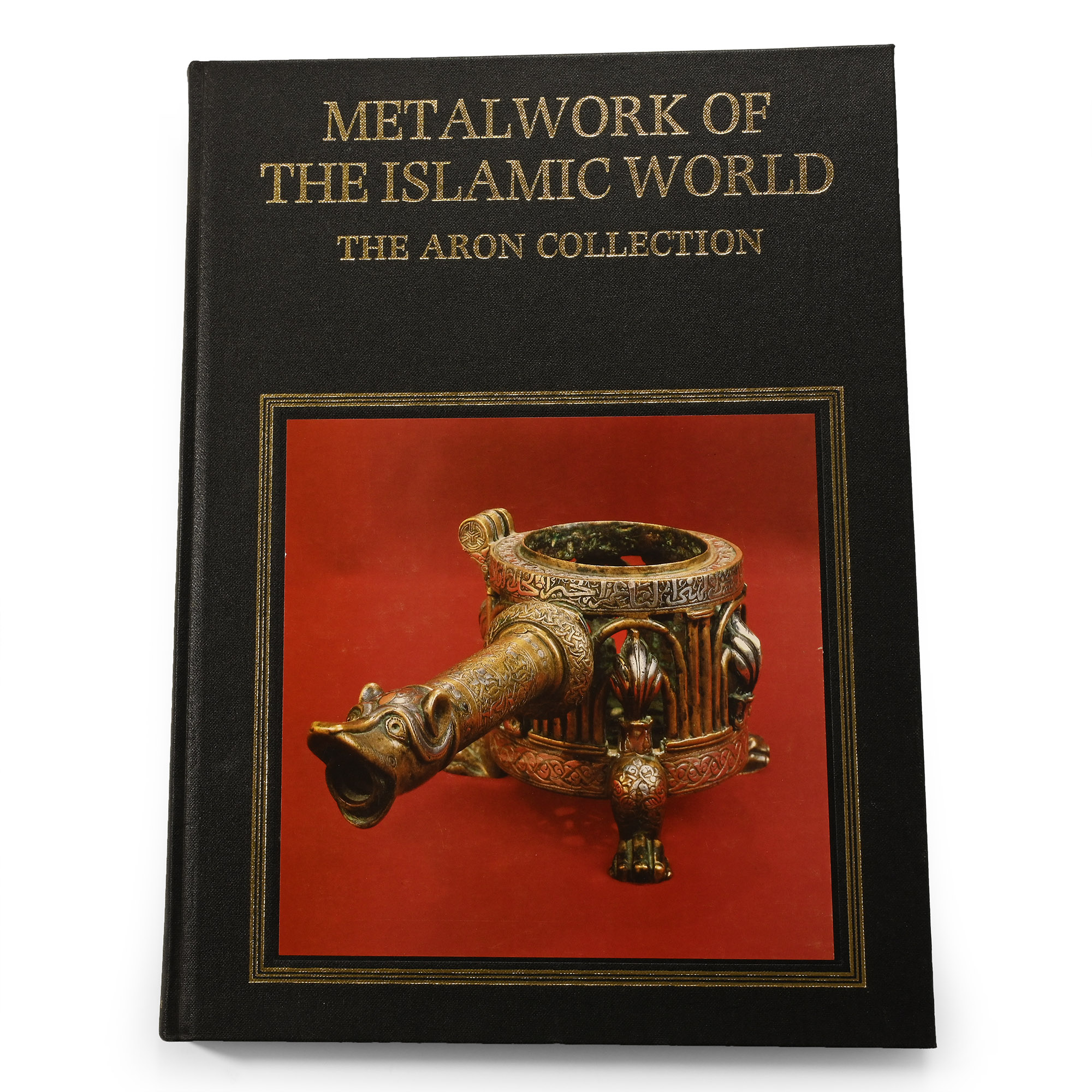 Metalwork of the Islamic World - The Aron Collection