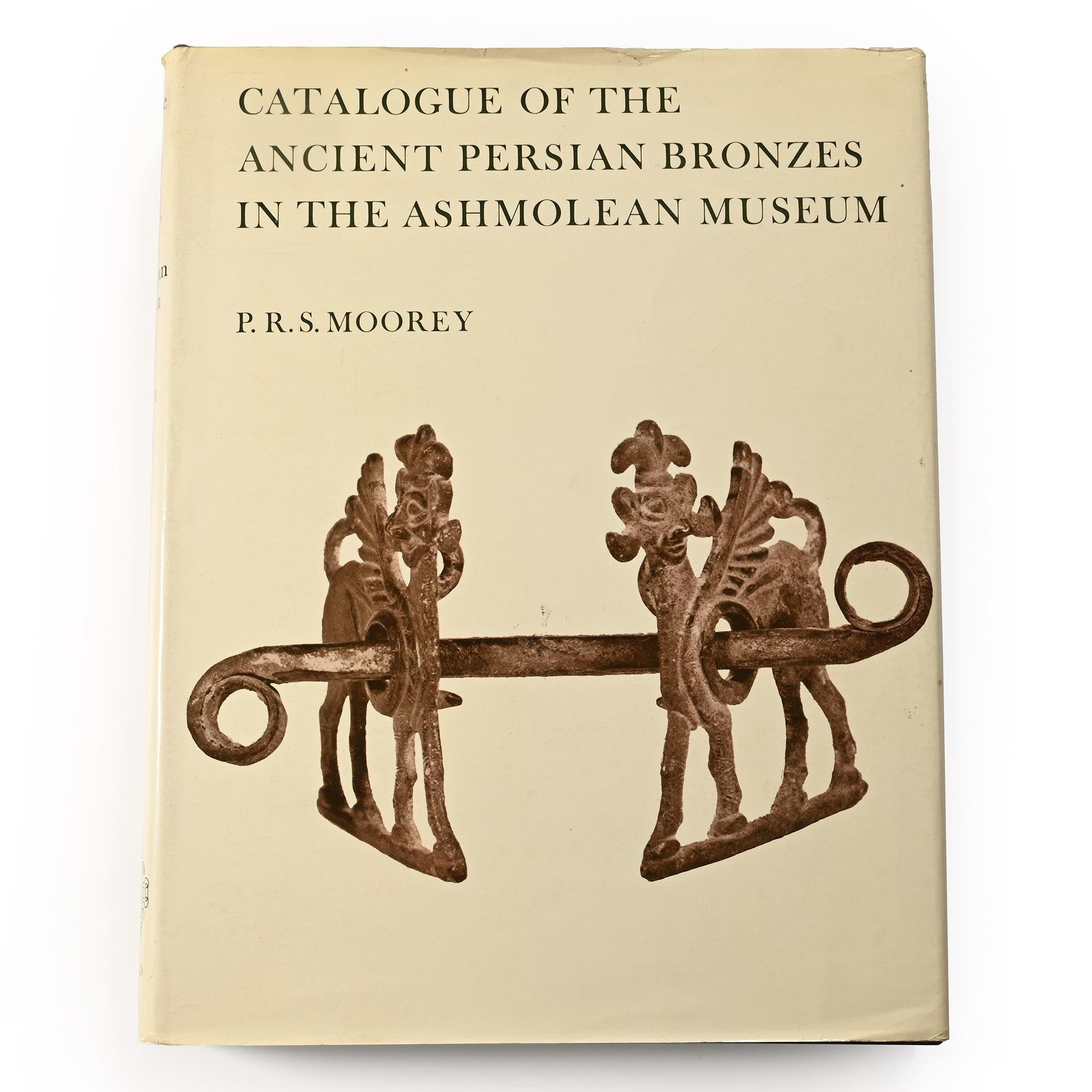 P.R.S. Moorey - Catalogue of the Ancient Persian Bronzes in the Ashmolean Museum