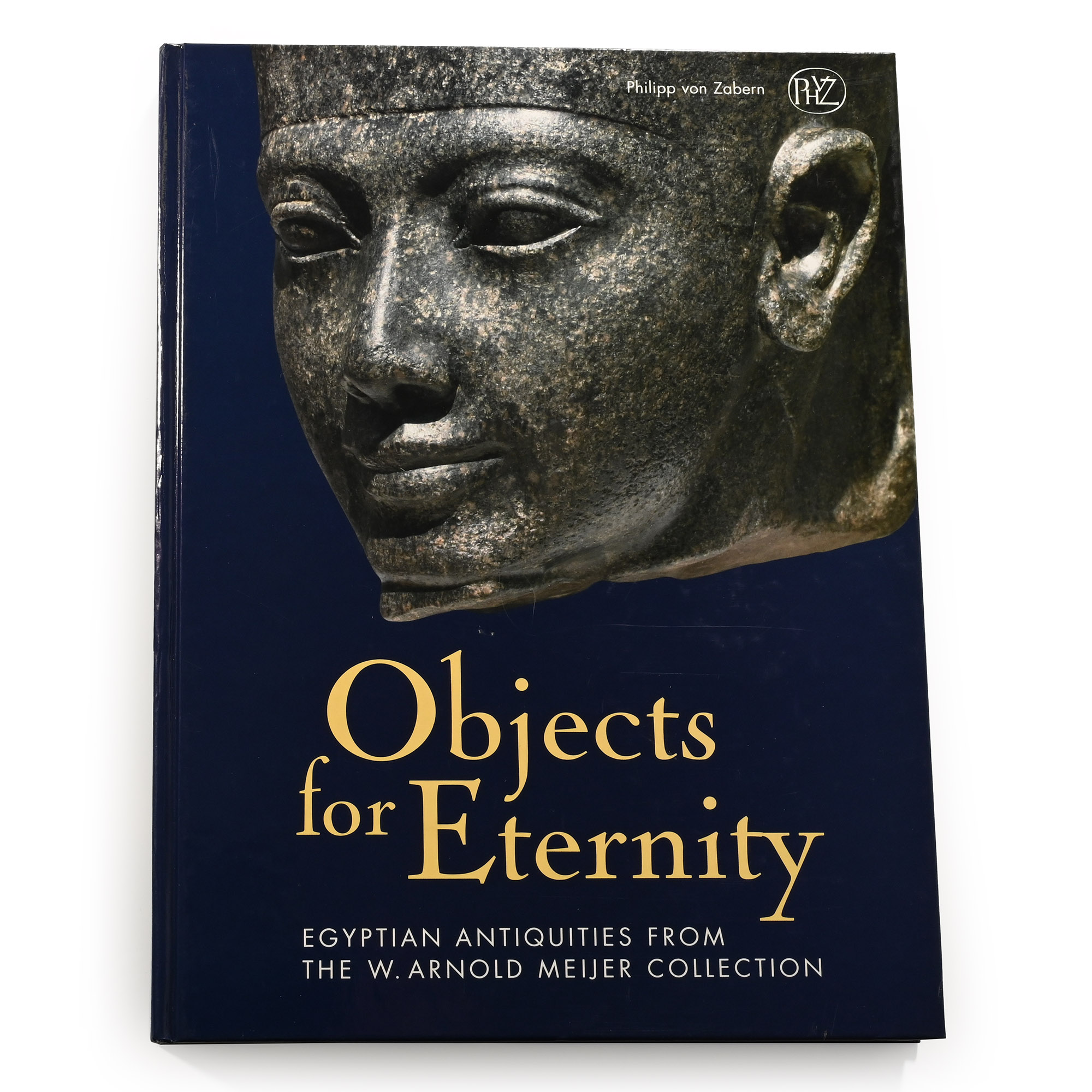 Carol Andrews & Jacobus van Dijk - Objects for Eternity - Egyptian Antiquities from the W. Arnold Meijer Collection