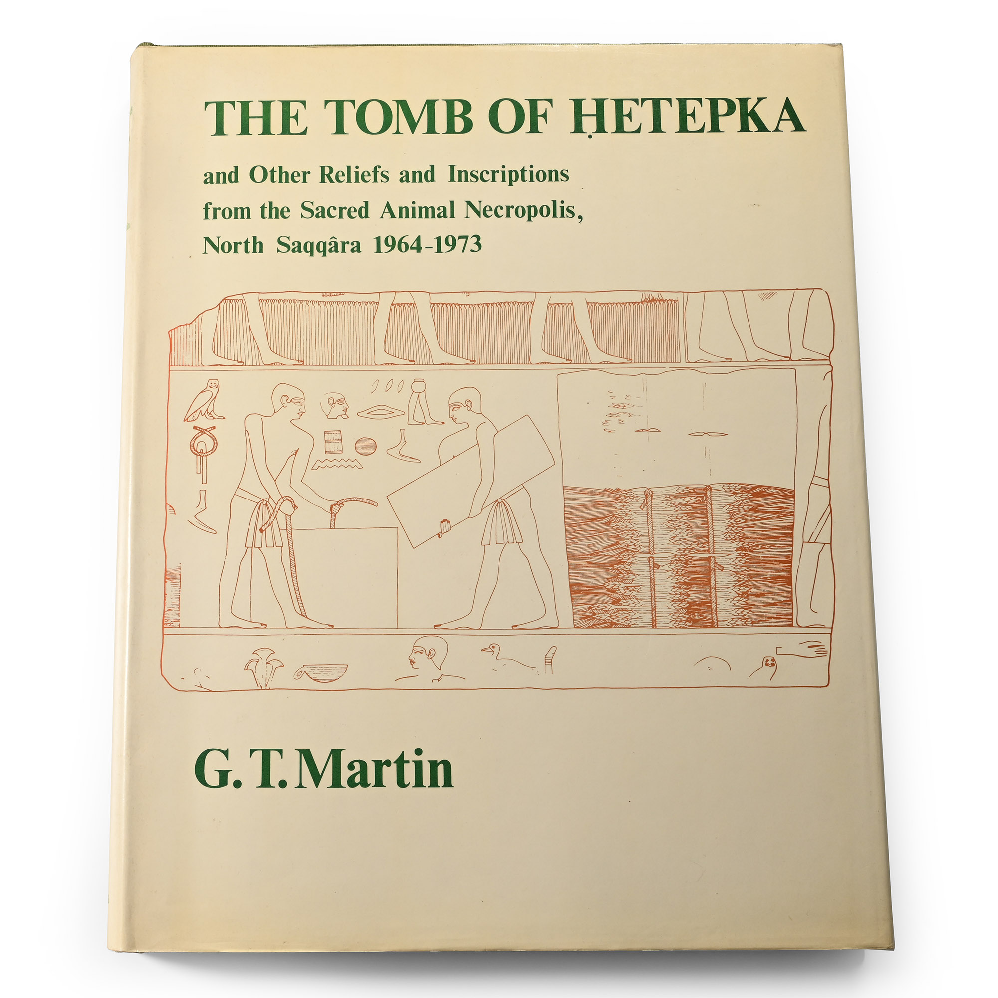 G.T. Mart - The Tomb of Hetepka and Other Reliefs and Inscriptions from the Sacred Animal Necropolis