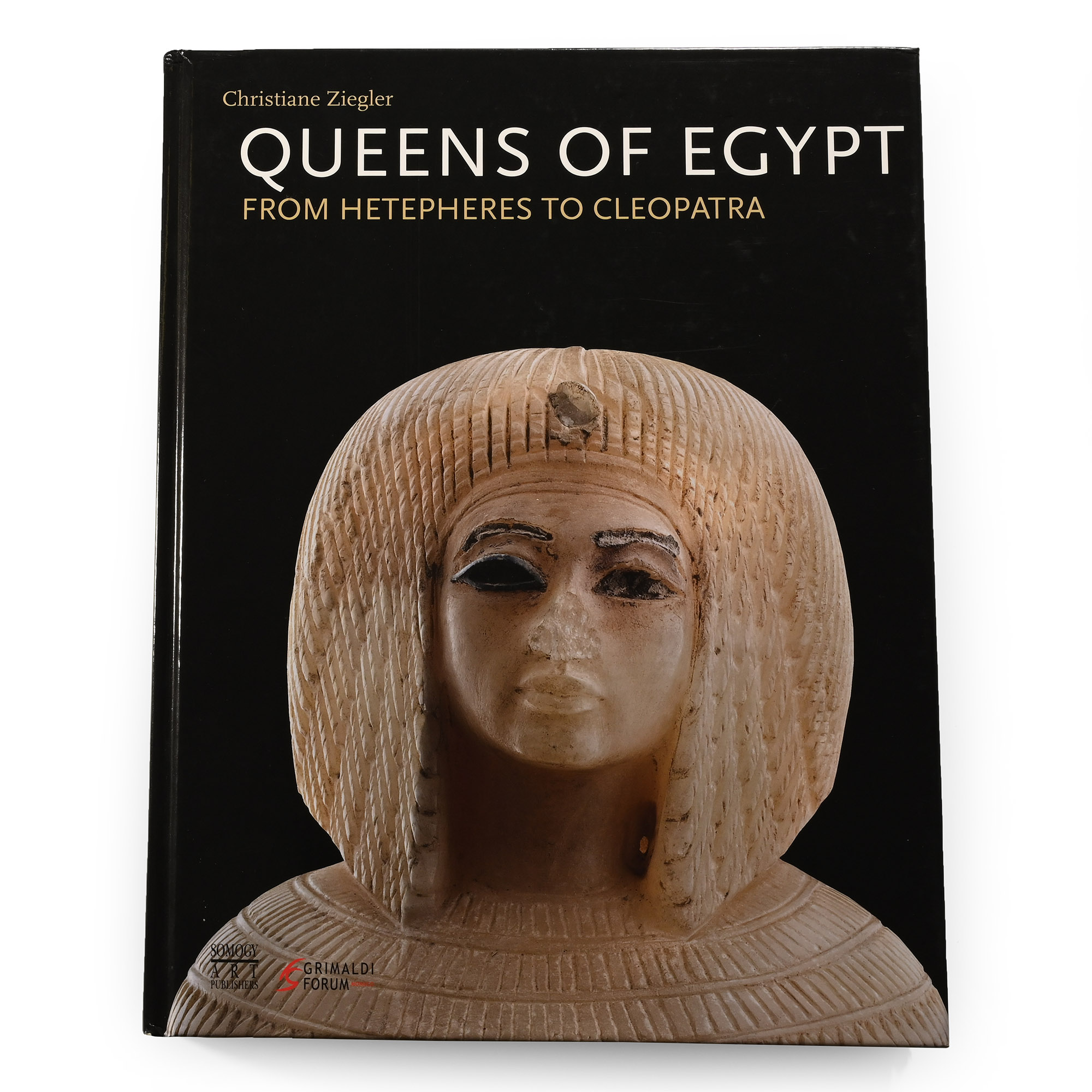 Christiane Ziegler - Queens of Egypt from Hetepheres to Cleopatra
