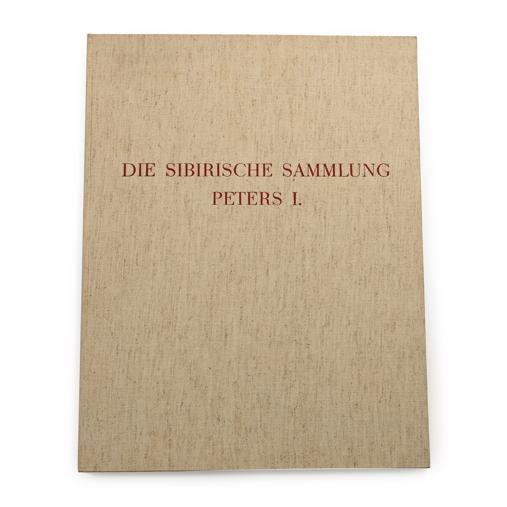 Die Sibirische Sammlung Peters I - Archaologie der UdSSR