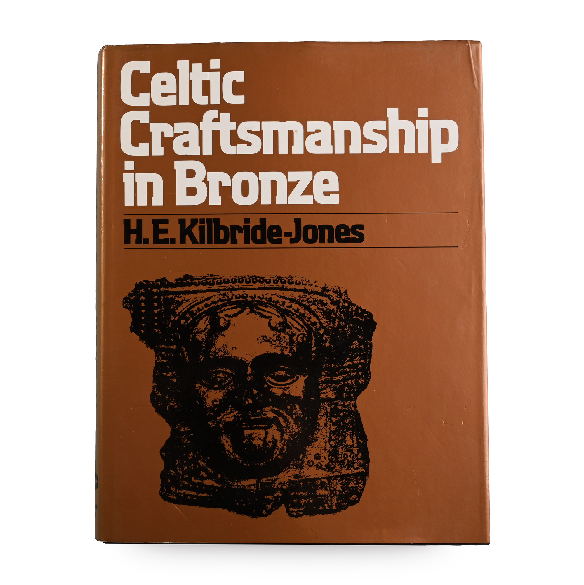 Celtic Craftsmanship in Bronze by H.E. Kilbride-Jones