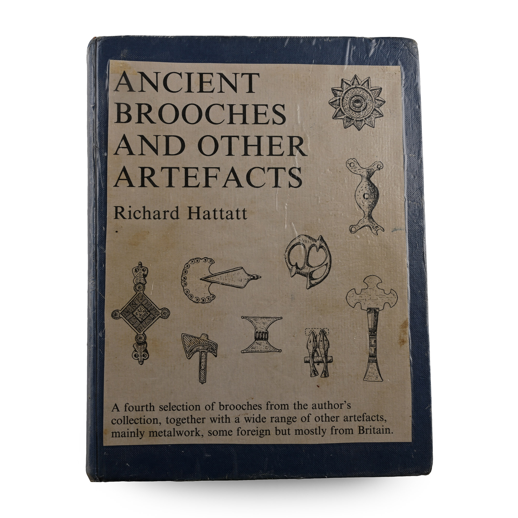 Ancient Brooches and Other Artifacts, Volume Four - by Richard Hattatt