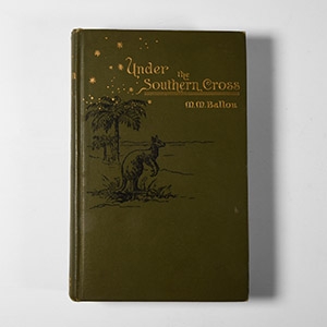 Natural History Books - Ballou - Travels Under the Southern Cross