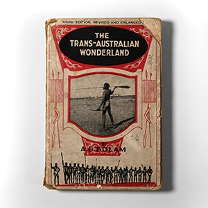 Natural History Books - Bolam - The Trans-Australian Wonderland
