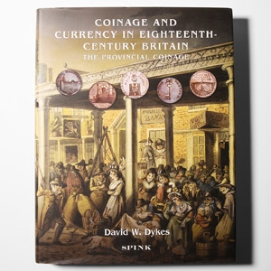 Numismatic Books - Dykes - Coinage and Currency in 18th century Britain