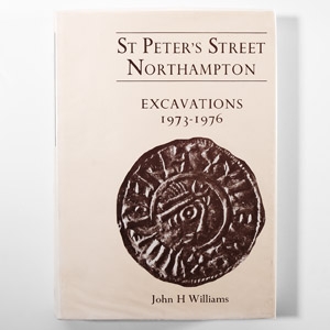 Archaeological Books - Williams - St Peters Street Northampton Excavations