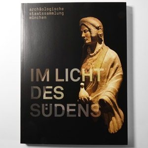 Archaeological Books - Munich - Im Licht des Sudens Exhibition Catalogue