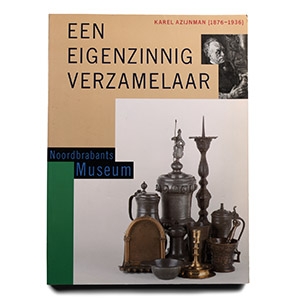 Archaeological Books - Noordbrabants Museum - Een Eignzinnig Verzamelaar