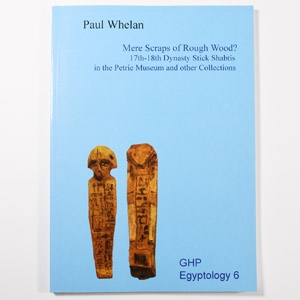 Archaeological Books - Whelan - Mere Scraps of Rough Wood - Signed Copy