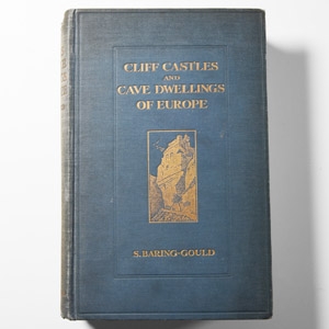 General Books - Baring-Gould - Cliff Castles and Cave Dwellings of Europe