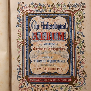 Archaeological Books - Wright & Fairholt - The Archaeological Album or, Museum of National Antiquities