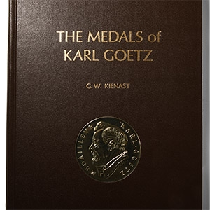 Numismatic Books - Kienast -The Medals of Karl Goetz