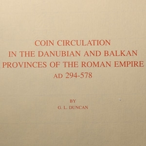 Coin Circulation in the Danubian and Balkan Provinces of the Roman Empire, AD 294-578