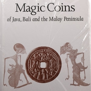 Magic Coins of Java, Bali and the Malay Peninsula