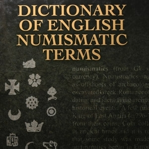 Dictionary of English Numismatic Terms
