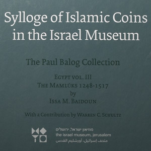 Numismatic Books - Sylloge of Islamic Coins in the Israel Museum: Egypt Vol III The Mamluks 1248-1517
