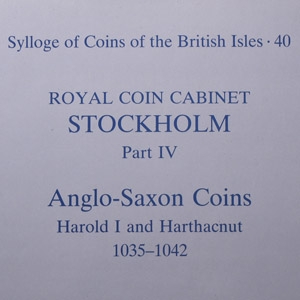 Numismatic Books - Sylloge of Coins of the British Isles 40 - Royal Coin Cabinet Stockholm Part IV - Anglo-Saxon Coins Harold I and Harthacnut 1035-1042