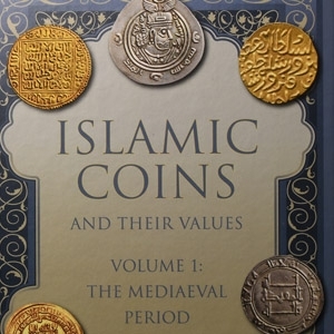 Islamic Coins and Their Values Volume 1: The Medieval Period