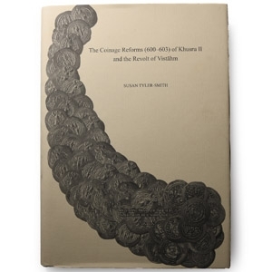 Numismatic Books - The Coinage Reforms (600-603) of Khusru II and the Revolt of Vistahm