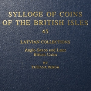 Sylloge of Coins of the British Isles 45 - Latvian Collections - Anglo-Saxon and Later British Coins