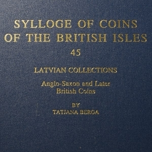 Sylloge of Coins of the British Isles 45 - Latvian Collections - Anglo-Saxon and Later British Coins