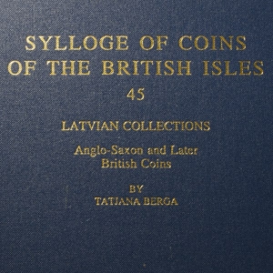 Numismatic Books - Sylloge of Coins of the British Isles 45 - Latvian Collections - Anglo-Saxon and Later British Coins