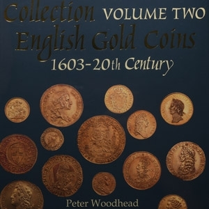 The Herbert Schneider Collection Volume Two - English Gold Coins 1603-20th century