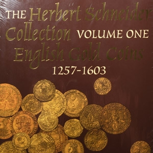 Numismatic Books - The Herbert Schneider Collection Volume One - English Gold Coins 1257-1603