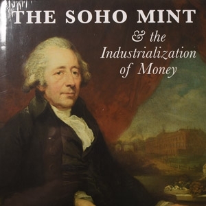 The Soho Mint & the Industrialization of Money