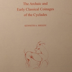 The Archaic and Early Classical Coinages of the Cyclades - Royal Numismatic Society Special Publication no 40