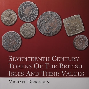 Numismatic Books - Seventeenth Century Tokens of the British Isles and Their Values
