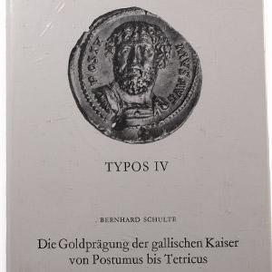 Typos IV - Die Goldpragung der gallischen Kaiser von Postumus bis Tetricus