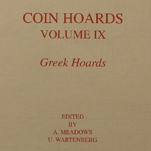 Coin Hoards Volume IX - Greek Hoards