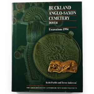 Buckland Anglo-Saxon Cemetery Dover: Excavations 1994