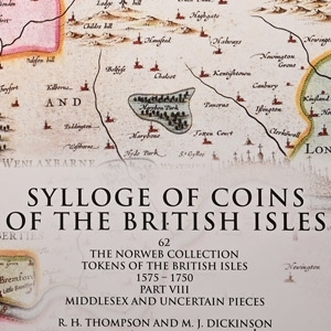 Sylloge of Coins of the British Isles, Volume 62, The Norweb Collection - Tokens of the British Isles 1575 - 1750, Part VIII, Middlesex and Uncertain Pieces