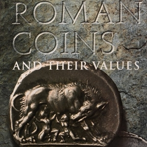 Roman Coins and Their Values - The Republic and the Twelve Caesars 280 BC - AD 96