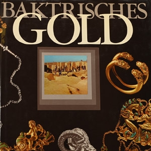 Baktrisches Gold - Aurora-Kunstverlag