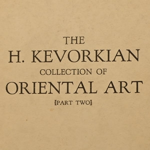 The H. Kevorkian Collection of Oriental Art (Part Two)