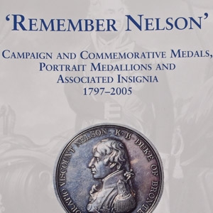 Remember Nelson Campaign and Commemorative Metals, Portrait Medallions and Associated Insignia
